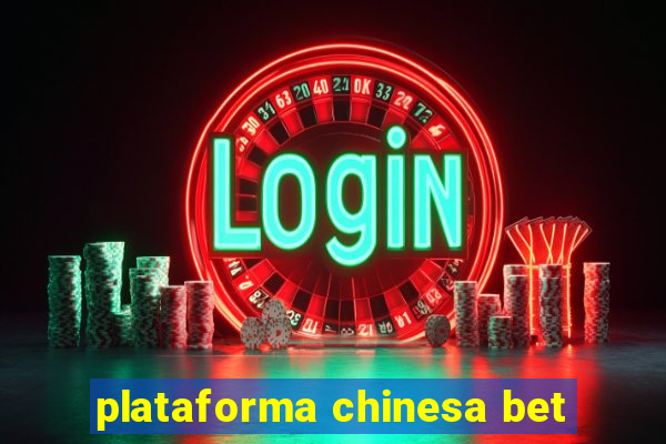 plataforma chinesa bet